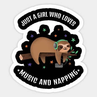 Just A Girl Who Loves Music And Napping Sticker